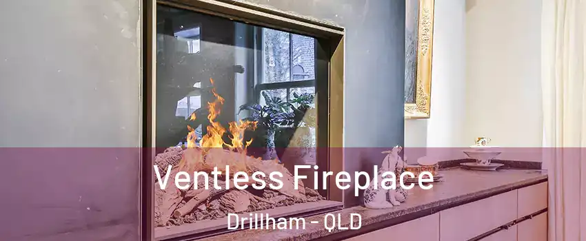 Ventless Fireplace Drillham - QLD