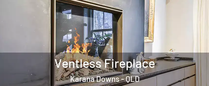 Ventless Fireplace Karana Downs - QLD