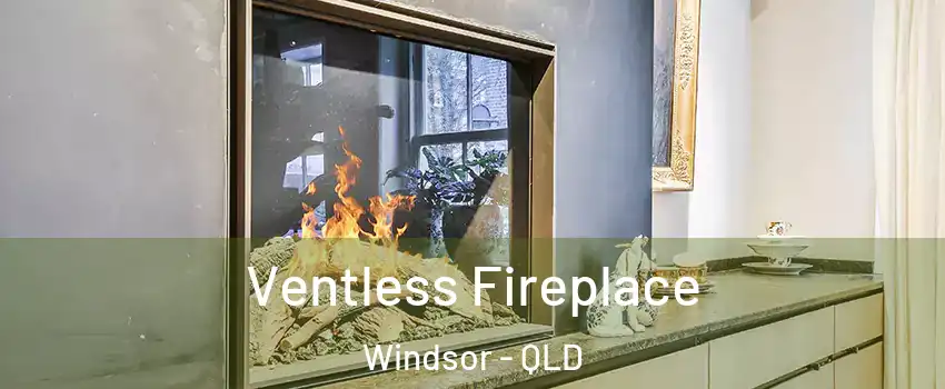 Ventless Fireplace Windsor - QLD