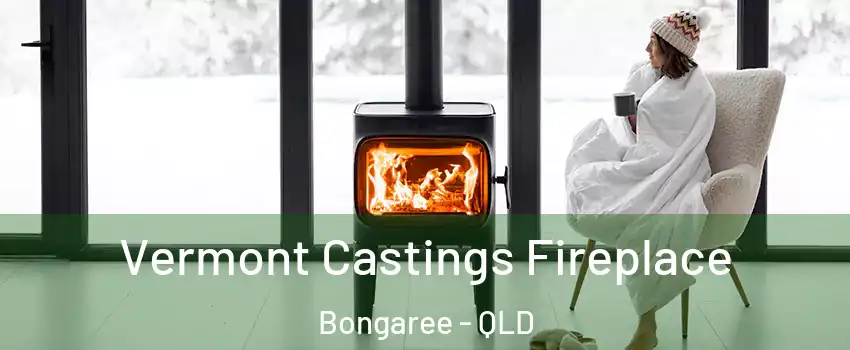 Vermont Castings Fireplace Bongaree - QLD