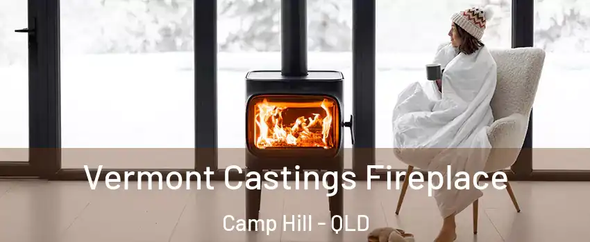 Vermont Castings Fireplace Camp Hill - QLD