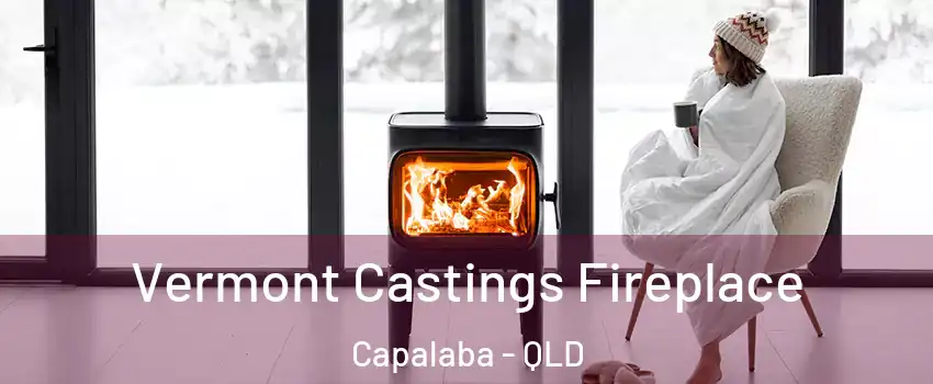 Vermont Castings Fireplace Capalaba - QLD