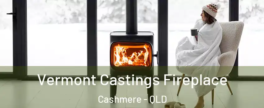 Vermont Castings Fireplace Cashmere - QLD