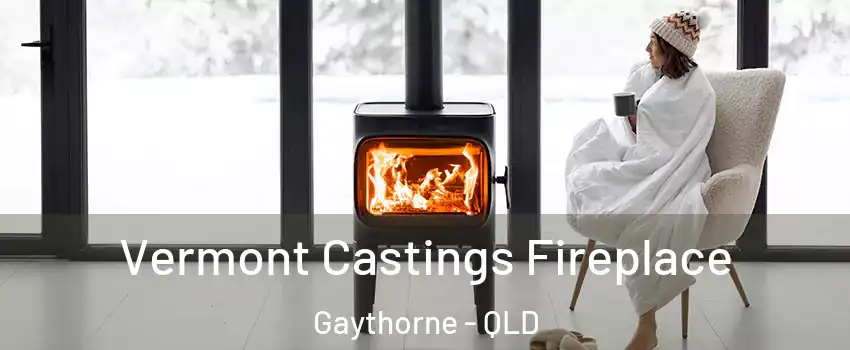 Vermont Castings Fireplace Gaythorne - QLD