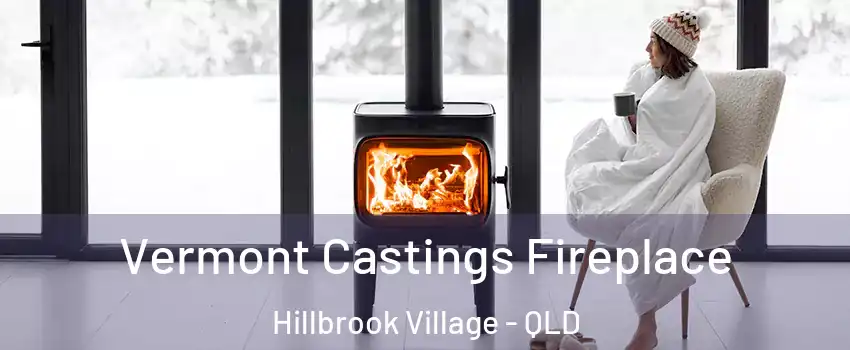 Vermont Castings Fireplace Hillbrook Village - QLD