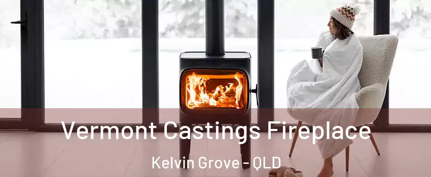 Vermont Castings Fireplace Kelvin Grove - QLD