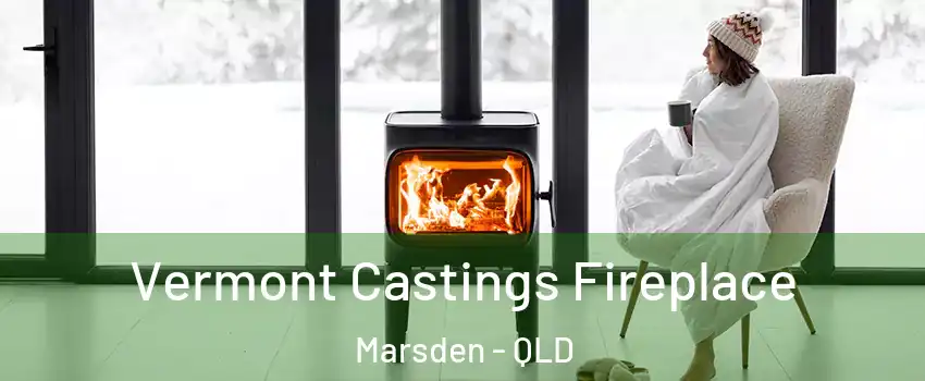 Vermont Castings Fireplace Marsden - QLD
