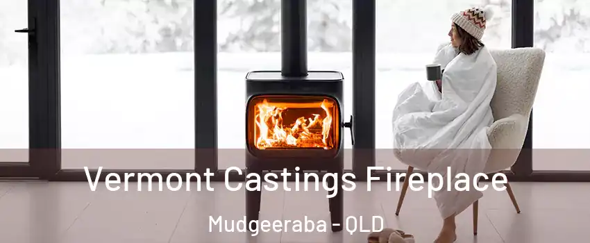 Vermont Castings Fireplace Mudgeeraba - QLD