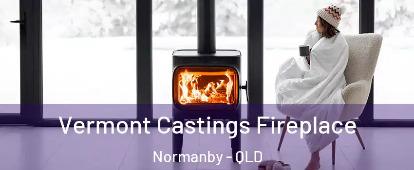 Vermont Castings Fireplace Normanby - QLD