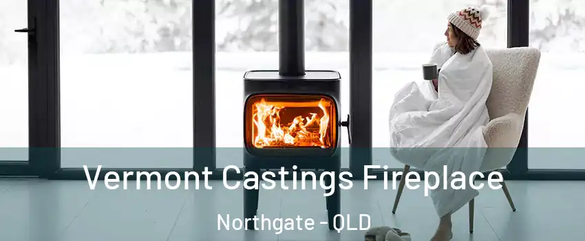 Vermont Castings Fireplace Northgate - QLD