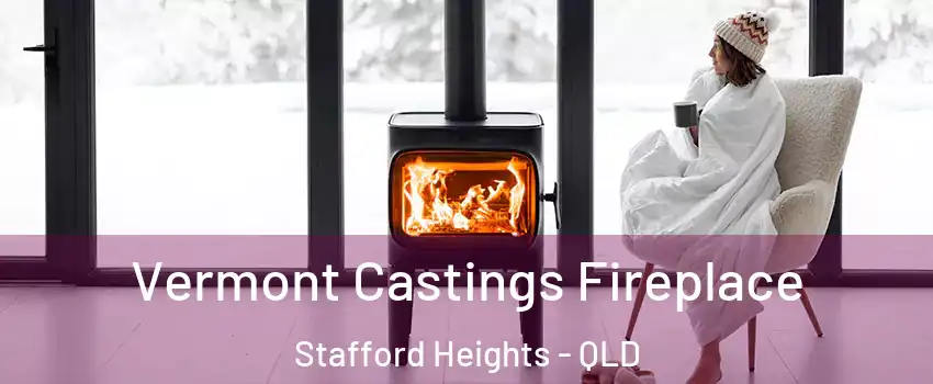 Vermont Castings Fireplace Stafford Heights - QLD