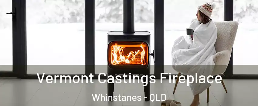 Vermont Castings Fireplace Whinstanes - QLD