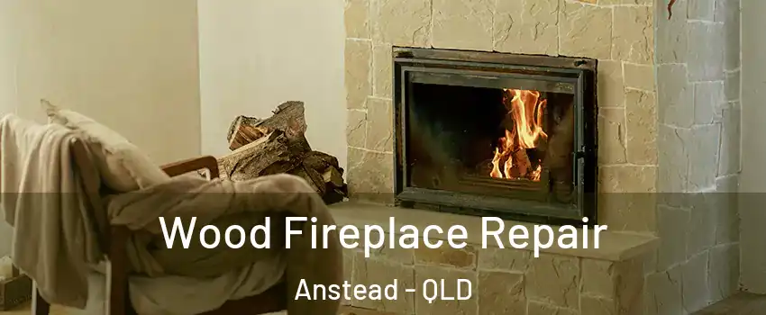 Wood Fireplace Repair Anstead - QLD