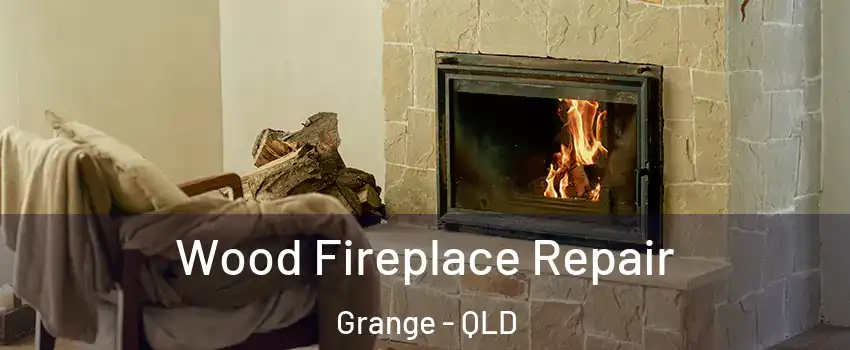 Wood Fireplace Repair Grange - QLD