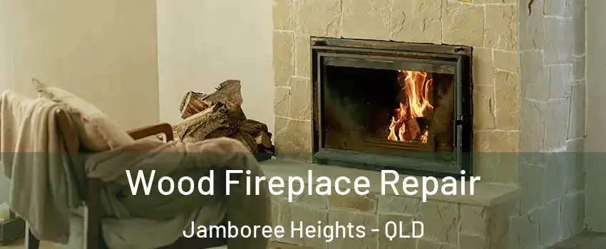 Wood Fireplace Repair Jamboree Heights - QLD