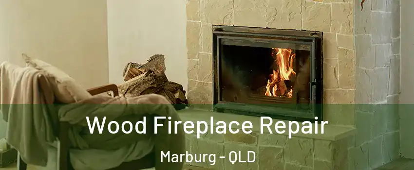 Wood Fireplace Repair Marburg - QLD