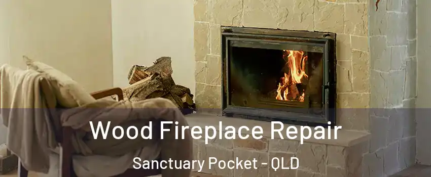 Wood Fireplace Repair Sanctuary Pocket - QLD