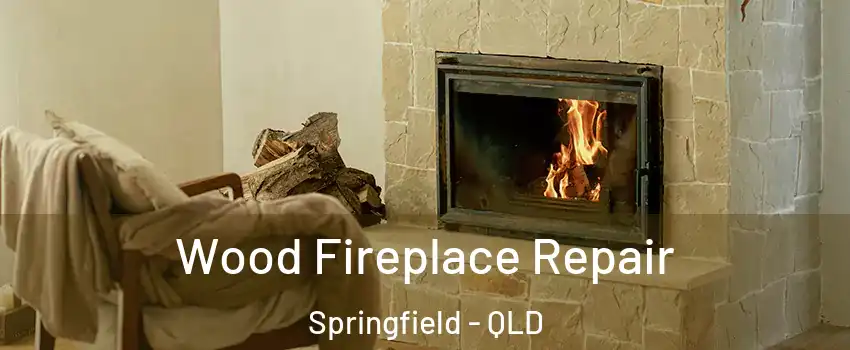 Wood Fireplace Repair Springfield - QLD