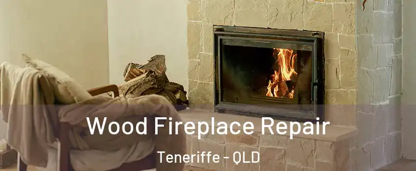 Wood Fireplace Repair Teneriffe - QLD