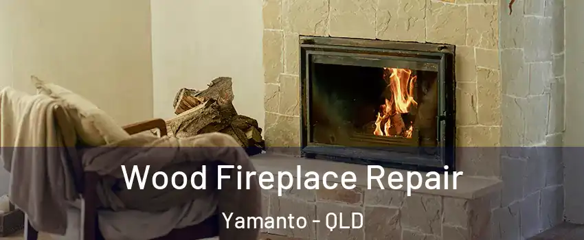 Wood Fireplace Repair Yamanto - QLD