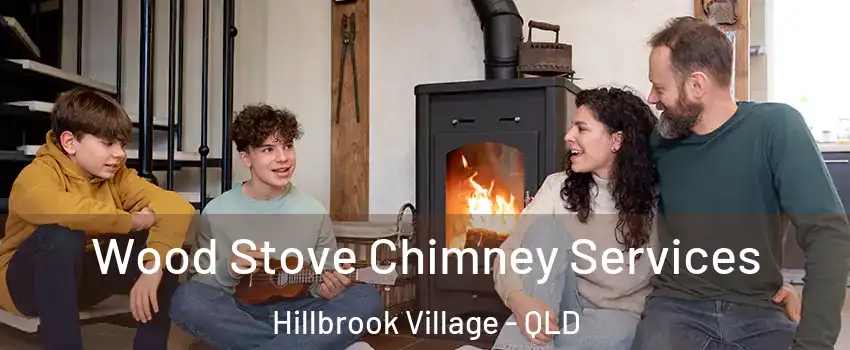 Wood Stove Chimney Services Hillbrook Village - QLD