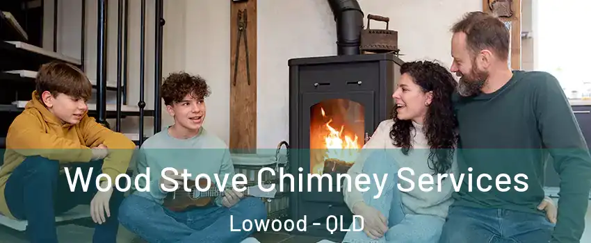 Wood Stove Chimney Services Lowood - QLD