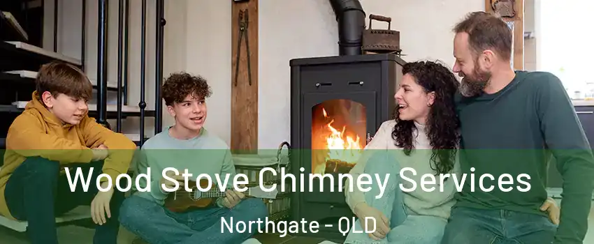 Wood Stove Chimney Services Northgate - QLD