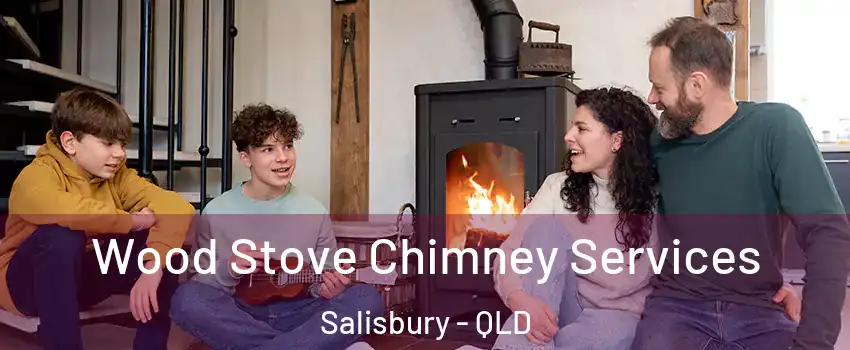 Wood Stove Chimney Services Salisbury - QLD