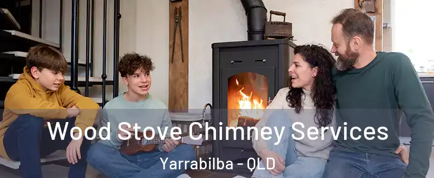 Wood Stove Chimney Services Yarrabilba - QLD