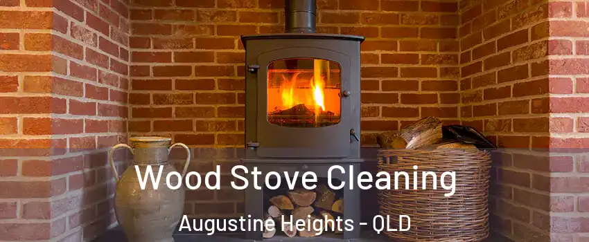 Wood Stove Cleaning Augustine Heights - QLD