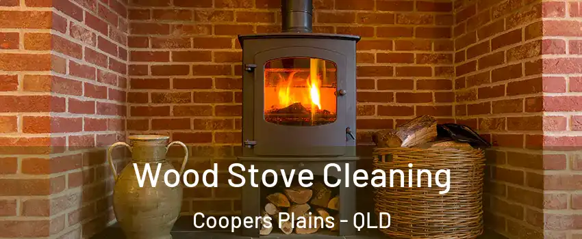 Wood Stove Cleaning Coopers Plains - QLD
