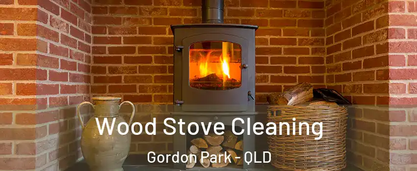Wood Stove Cleaning Gordon Park - QLD
