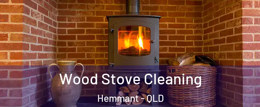 Wood Stove Cleaning Hemmant - QLD