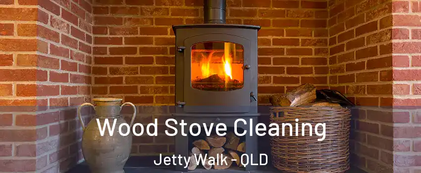 Wood Stove Cleaning Jetty Walk - QLD