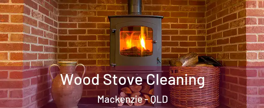 Wood Stove Cleaning Mackenzie - QLD