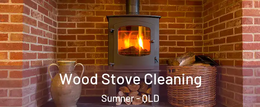 Wood Stove Cleaning Sumner - QLD