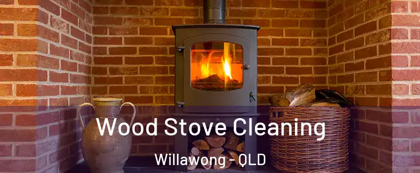 Wood Stove Cleaning Willawong - QLD