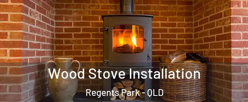 Wood Stove Installation Regents Park - QLD