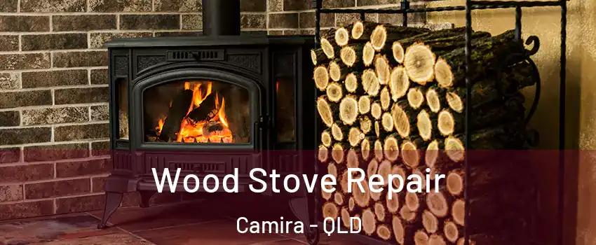 Wood Stove Repair Camira - QLD