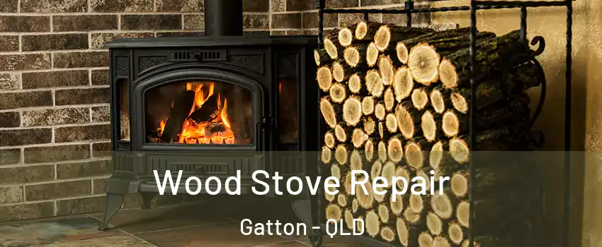 Wood Stove Repair Gatton - QLD