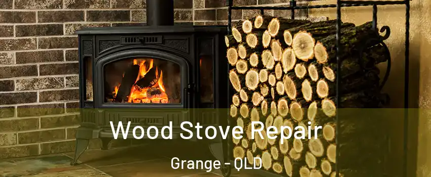 Wood Stove Repair Grange - QLD
