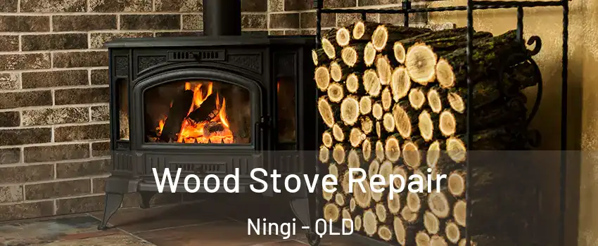 Wood Stove Repair Ningi - QLD